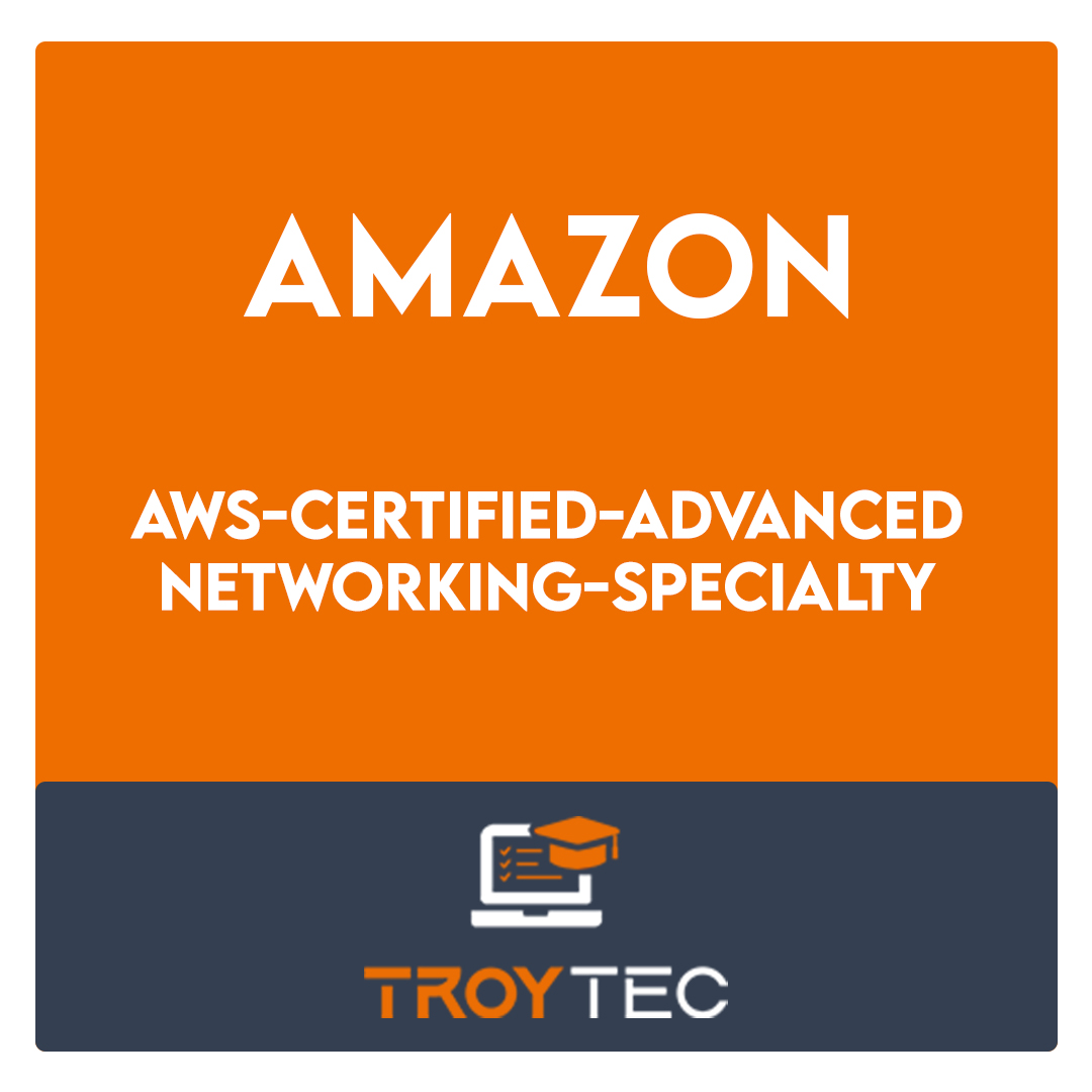 AWS-Certified-Advanced-Networking-Specialty-AWS Certified Advanced Networking - Specialty Exam