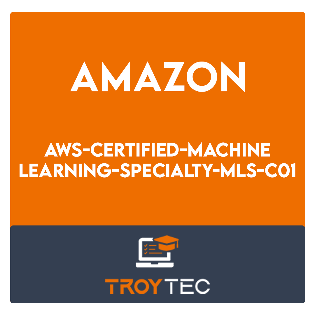 AWS-Certified-Machine-Learning-Specialty-MLS-C01-AWS Certified Machine Learning Specialty MLS-C01 Exam