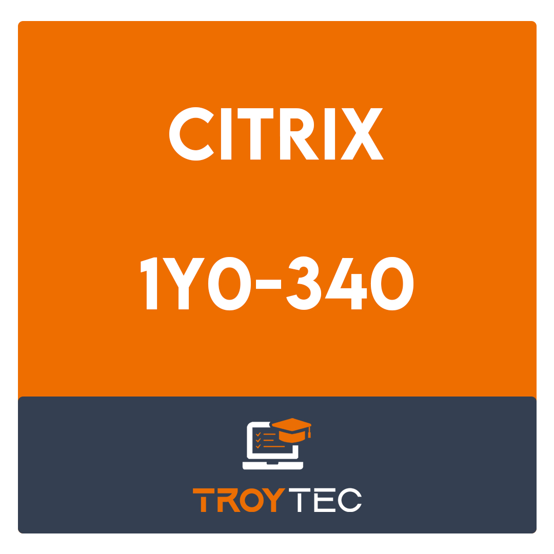 1Y0-340-Citrix NetScaler Advanced Topics: Security, Management, and Optimization Exam