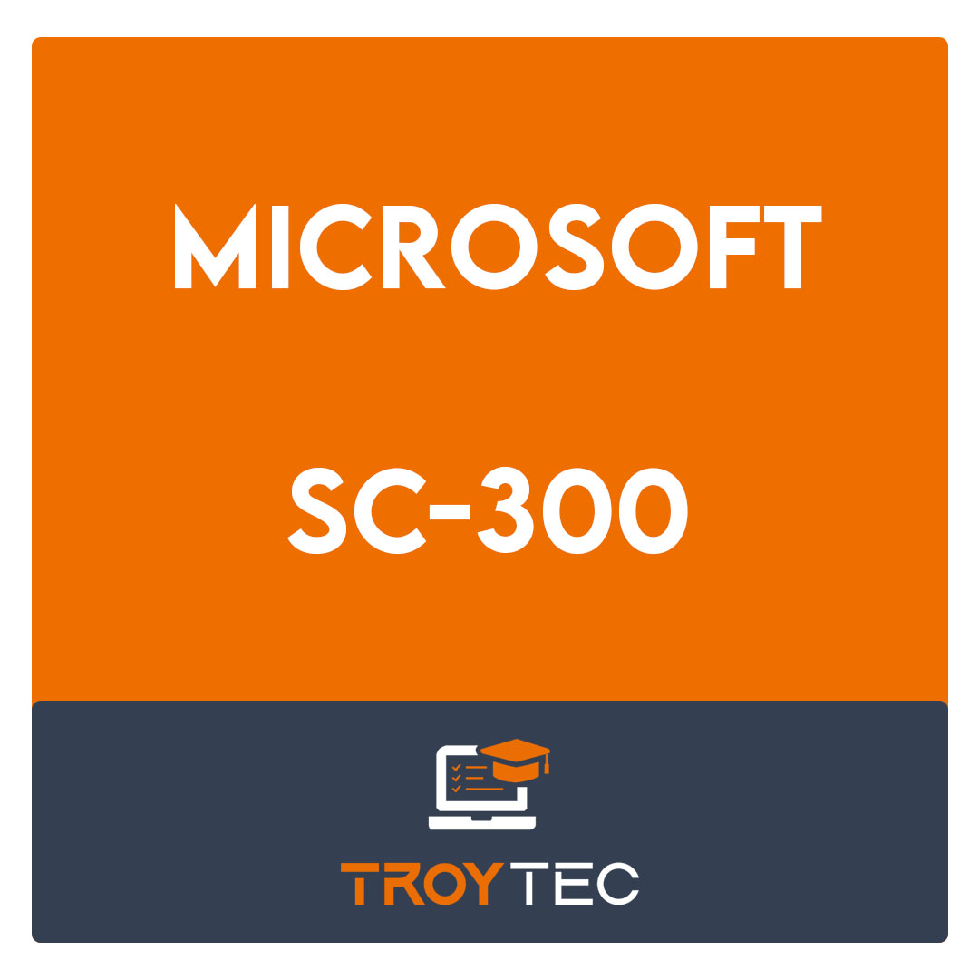 SC-300-Microsoft Identity and Access Administrator Exam