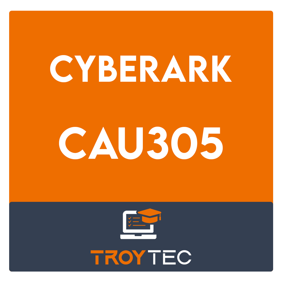 CAU305-CyberArk CDE Recertification Exam
