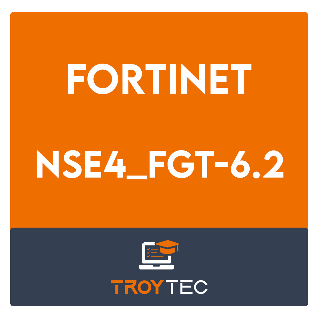 NSE4_FGT-6.2-Fortinet NSE 4 - FortiOS 6.2 Exam