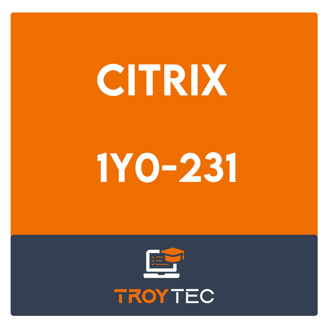 1Y0-231-Deploy and Manage Citrix ADC 13 with Citrix Gateway Exam