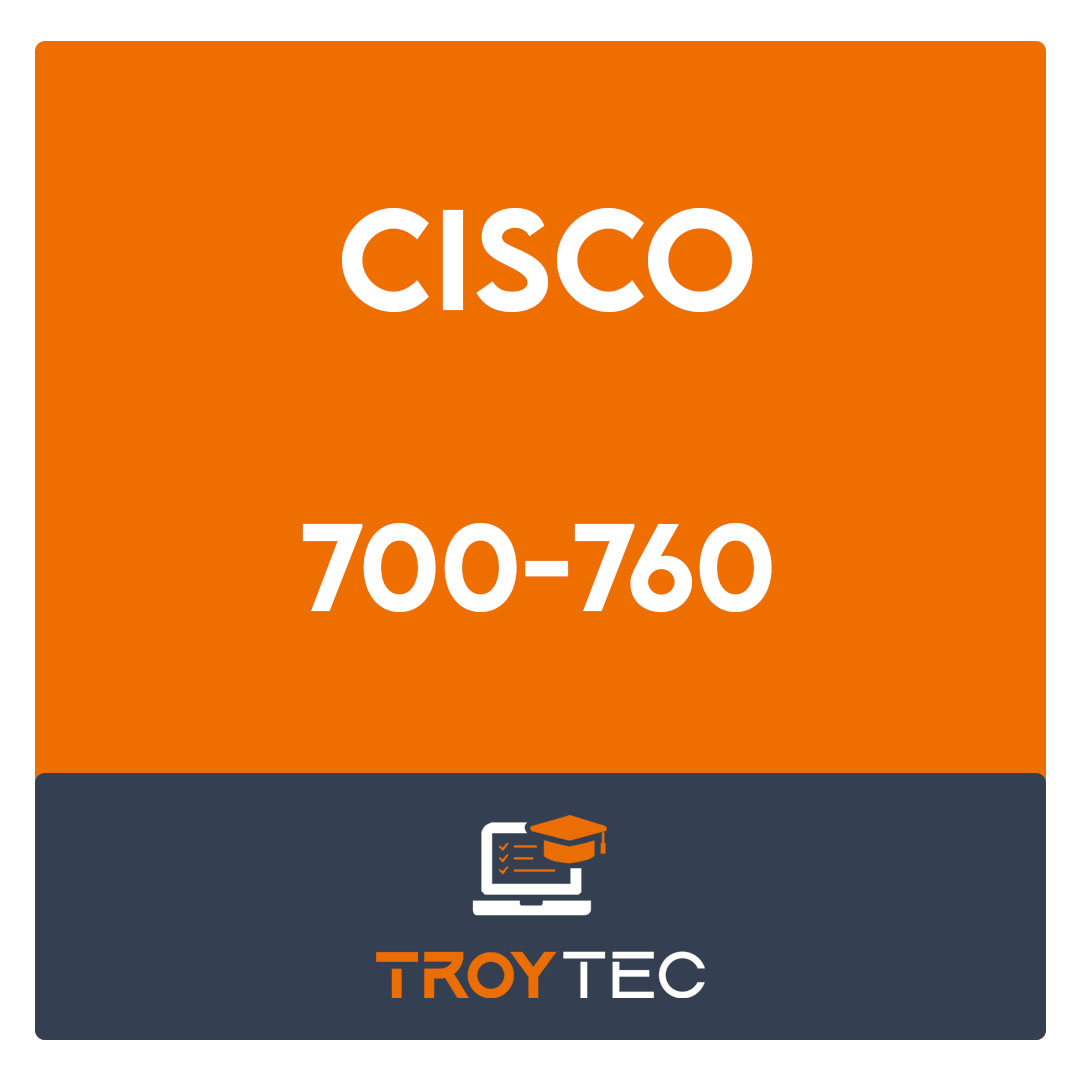 700-760-Cisco Security Architecture for Account Managers