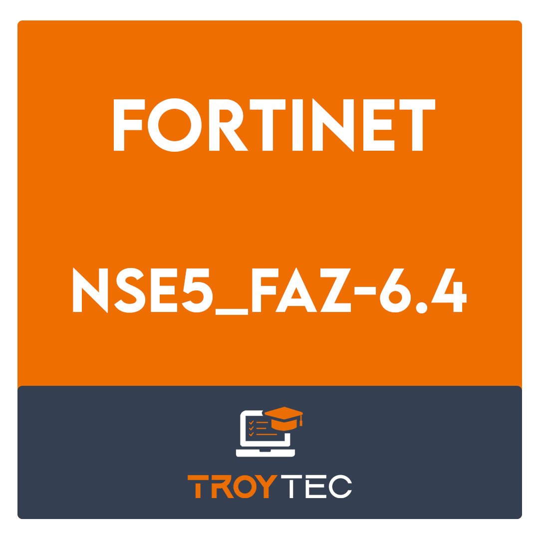 NSE5_FAZ-6.4-Fortinet NSE 5 - FortiAnalyzer 6.4 Exam