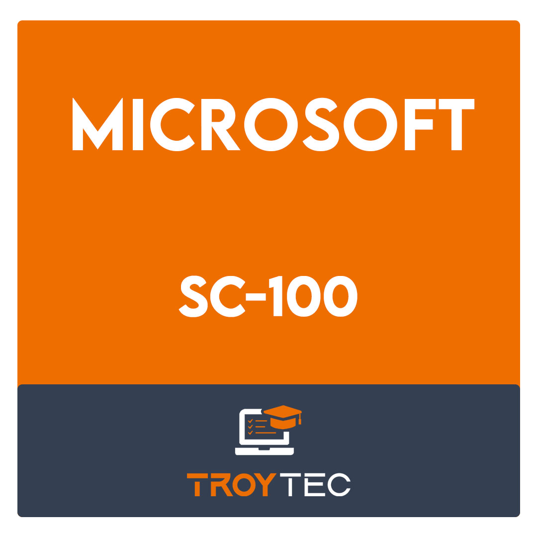 SC-100-Microsoft Cybersecurity Architect Exam