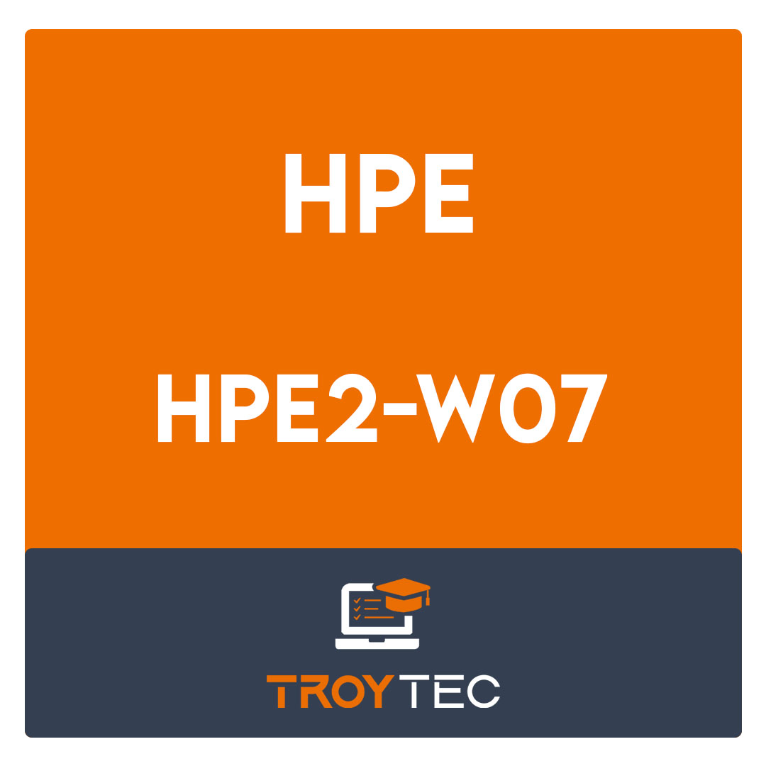 HPE2-W07-Selling Aruba Products and Solutions Exam