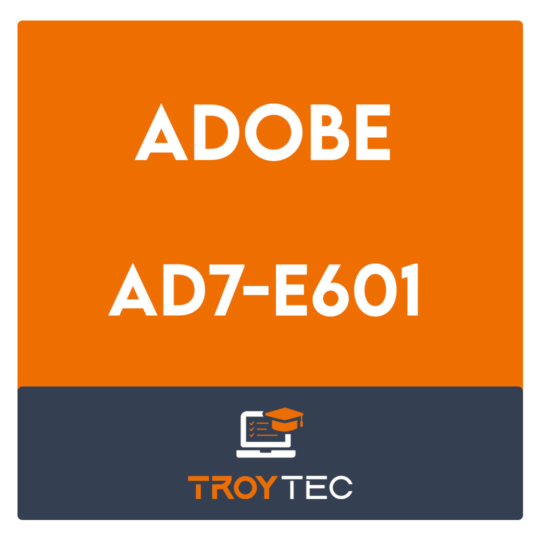 AD7-E601-Adobe Real-Time CDP Technical Practitioner Exam