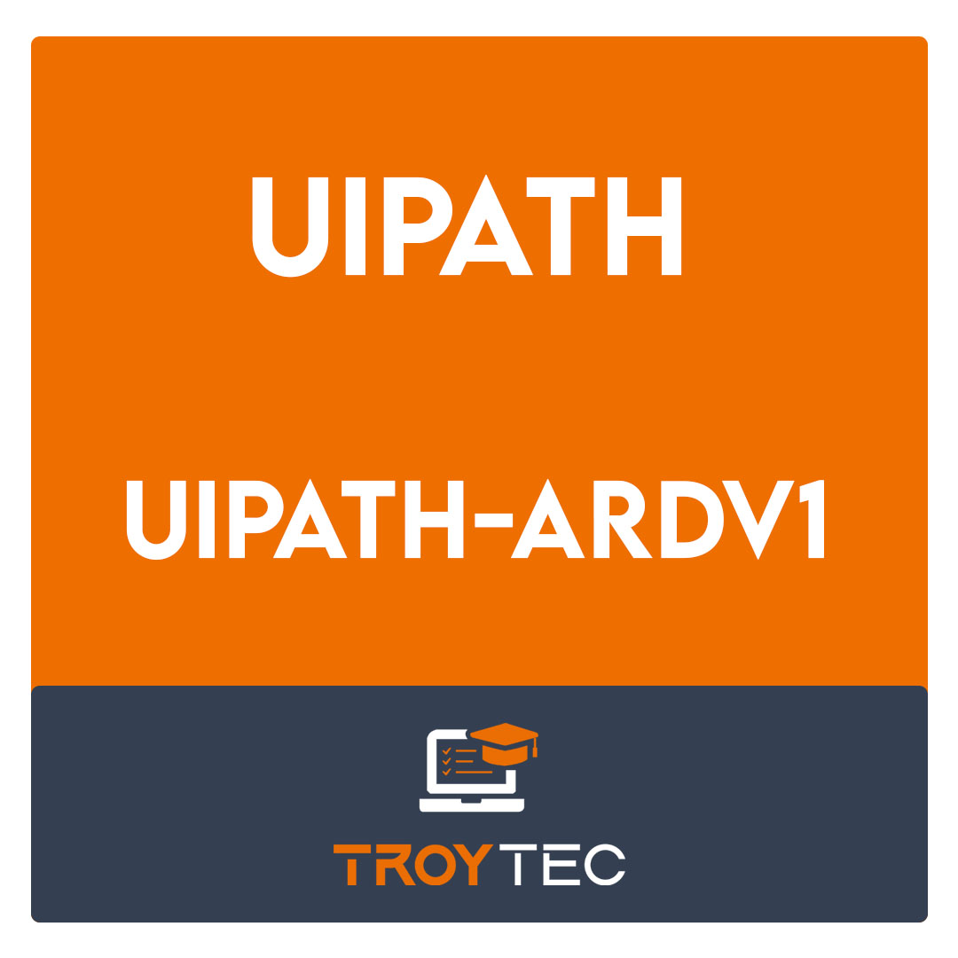 UiPath-ARDv1-UiPath Advanced RPA Developer v1.0 Exam