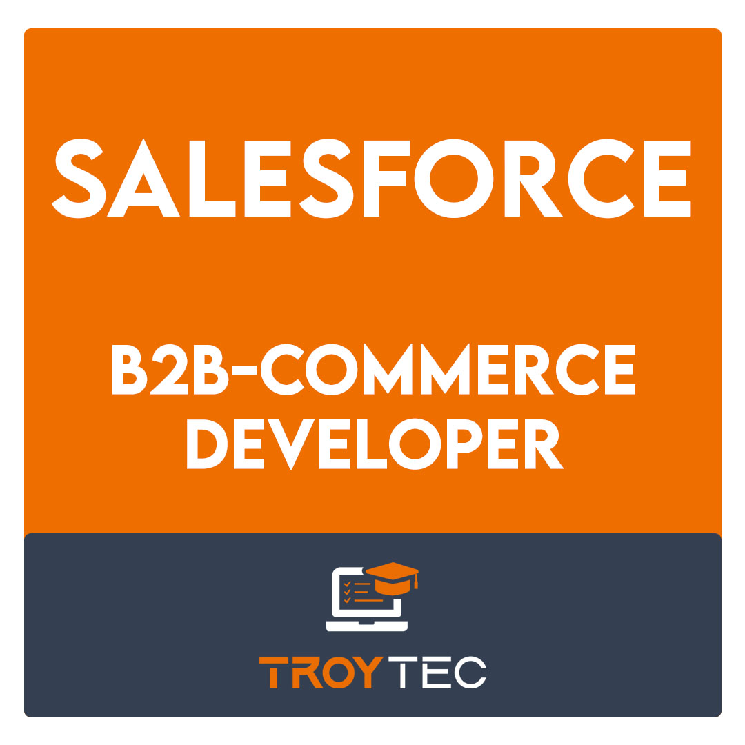 B2B-COMMERCE-DEVELOPER-Salesforce Accredited B2B Commerce Developer Exam