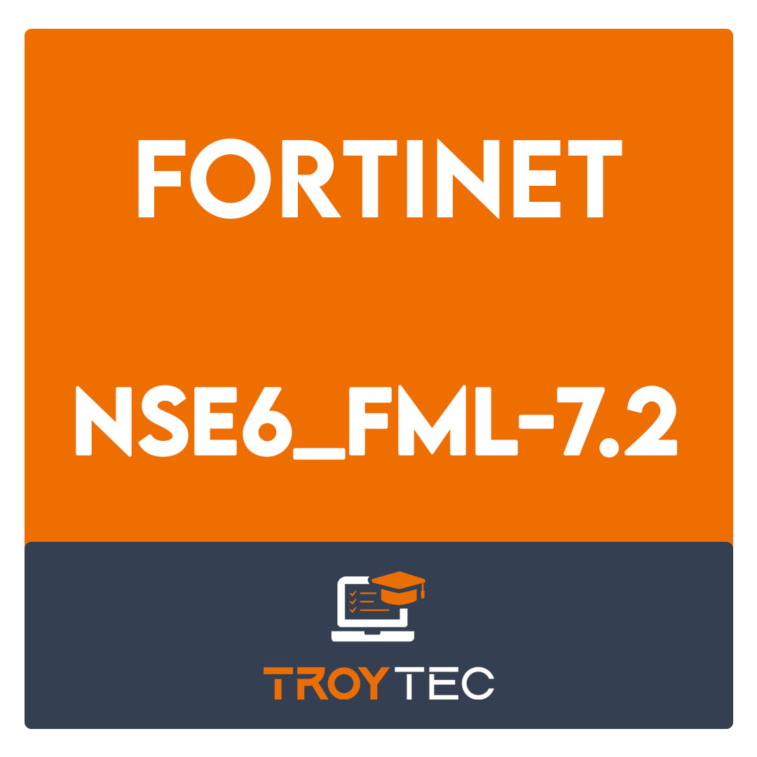 NSE6_FML-7.2-Fortinet NSE 6 - FortiMail 7.2 Exam