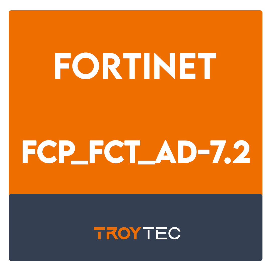 FCP_FCT_AD-7.2-FCP—FortiClient EMS 7.2 Administrator Exam