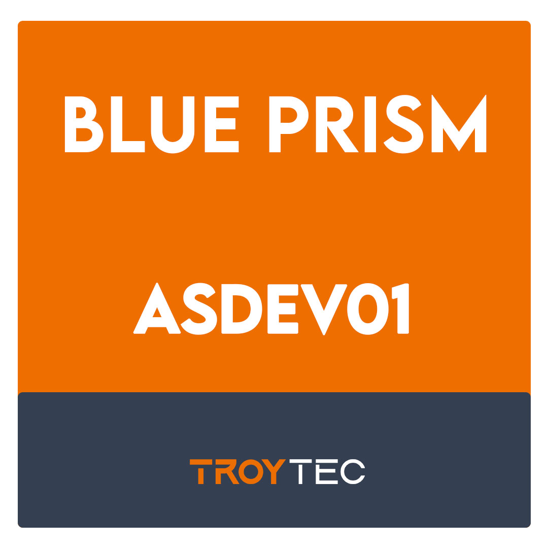 ASDEV01-Blue Prism Certified Associate Developer Exam