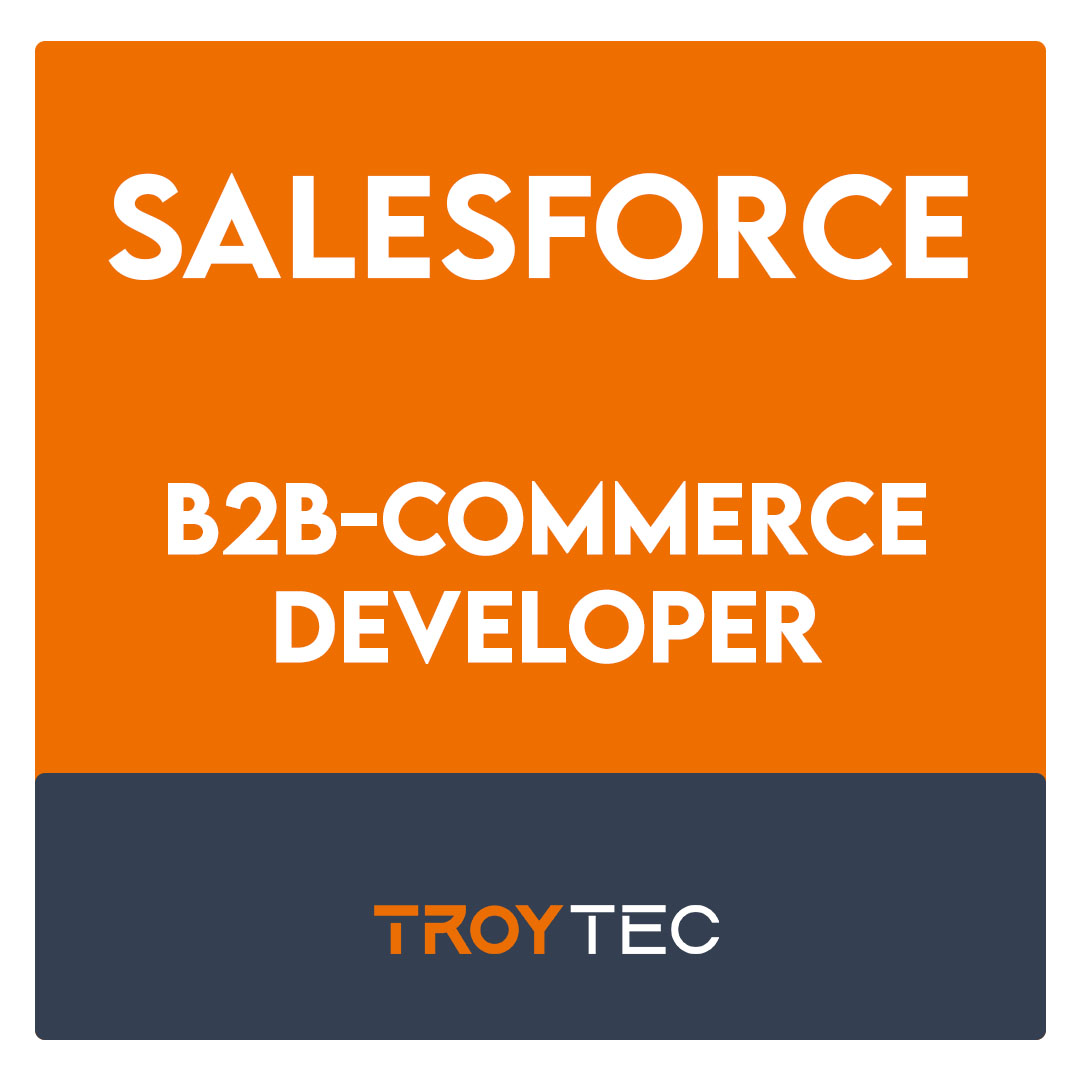B2B-COMMERCE-DEVELOPER-Salesforce Accredited B2B Commerce Developer Exam