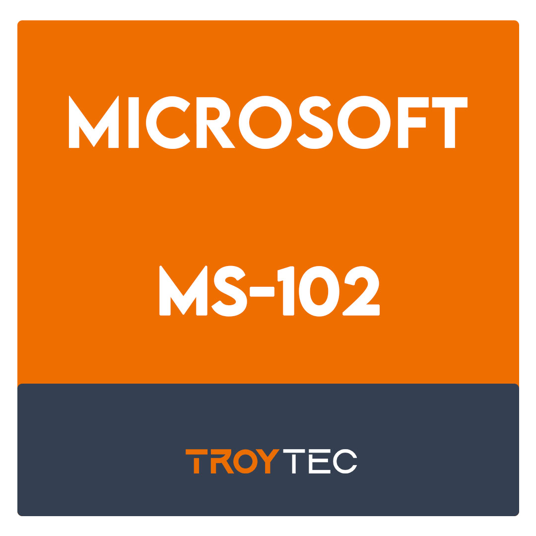 MS-102-Microsoft 365 Administrator Exam