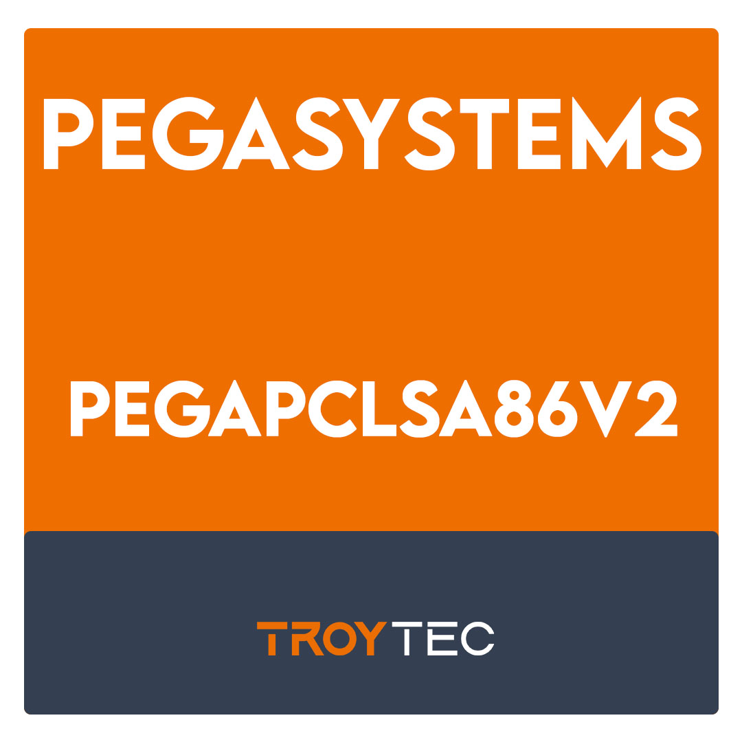 PEGAPCLSA86V2-Lead System Architect (LSA) Pega Architecture Exam 86V2 Exam
