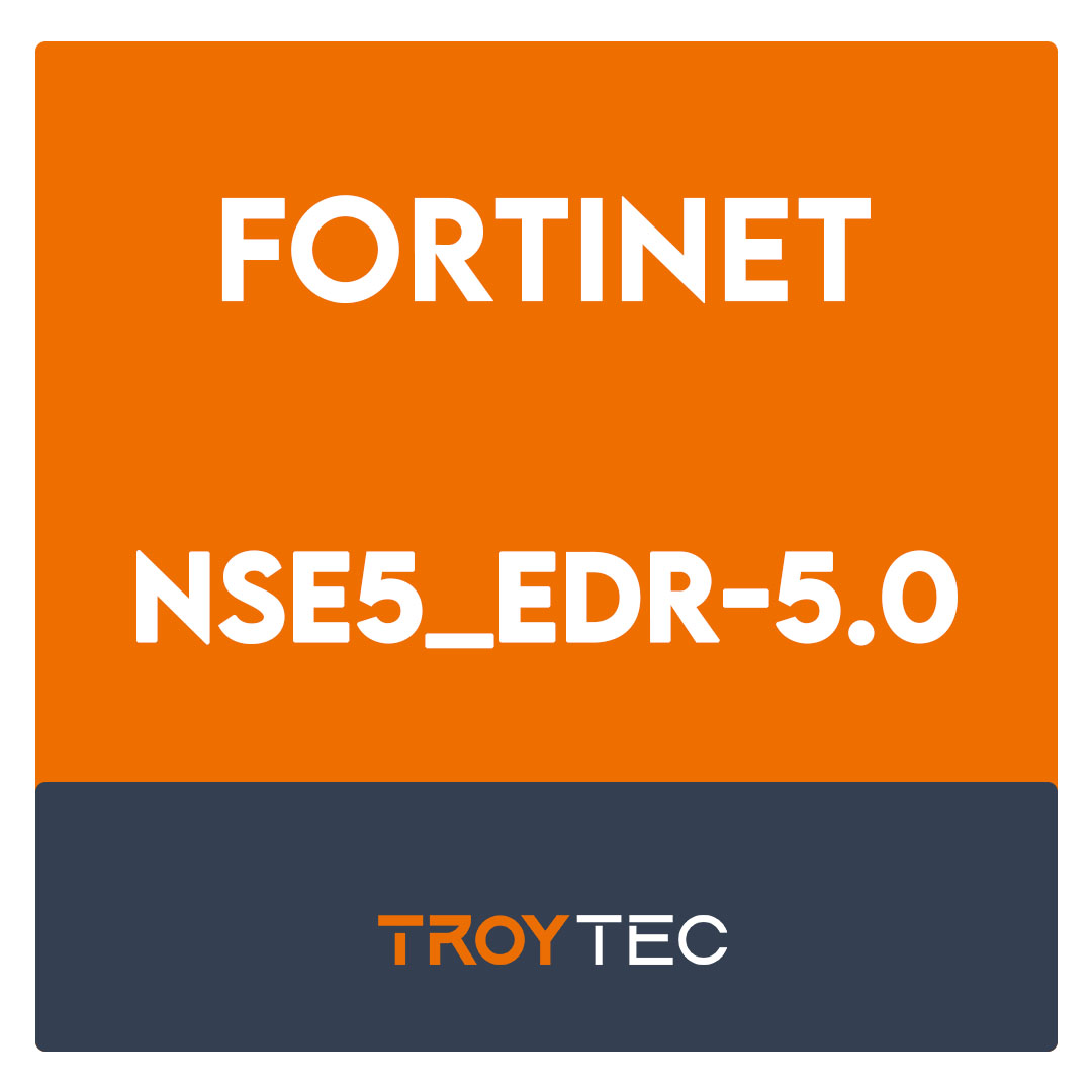 NSE5_EDR-5.0-Fortinet NSE 5 - FortiEDR 5.0 Exam