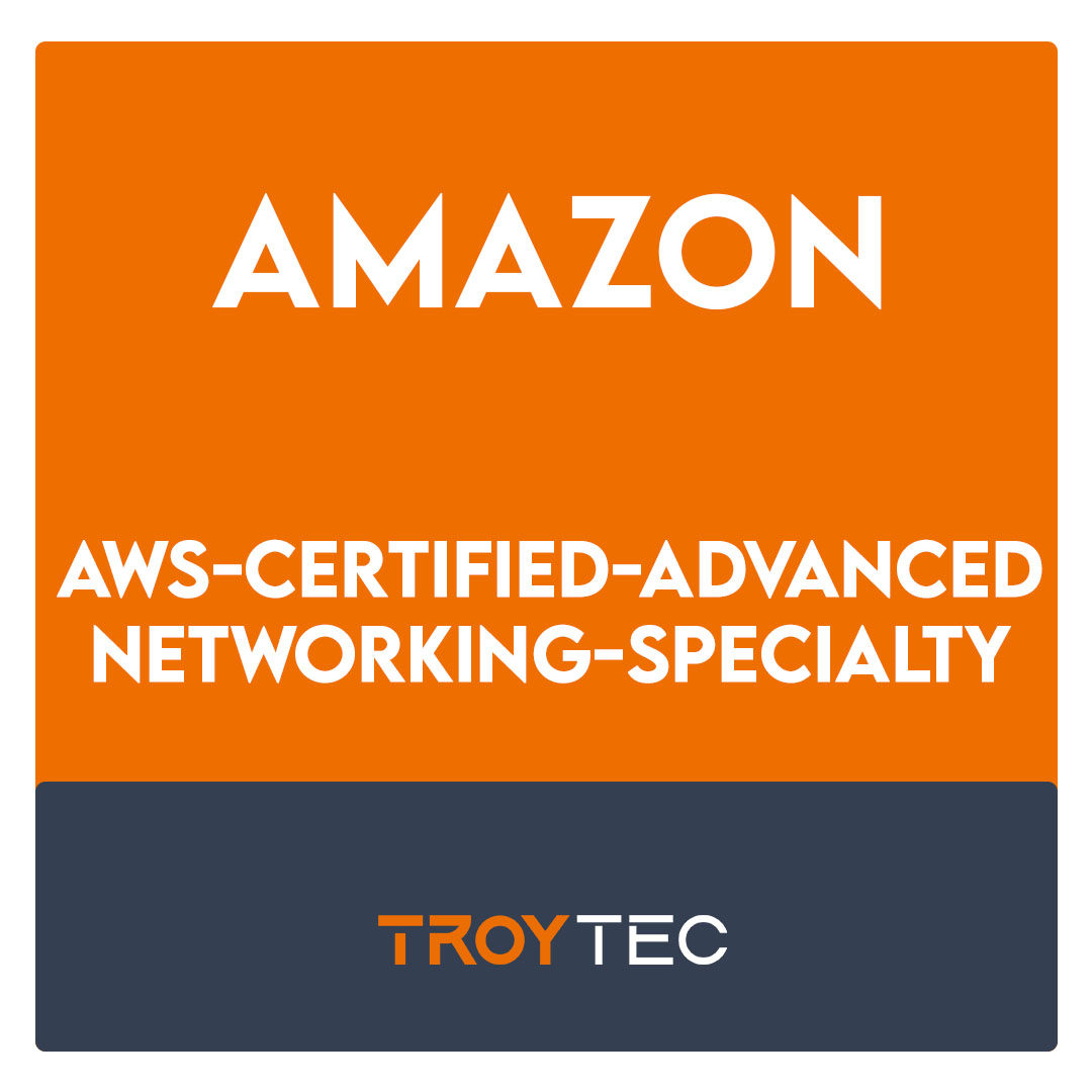 AWS-Certified-Advanced-Networking-Specialty-AWS Certified Advanced Networking - Specialty Exam