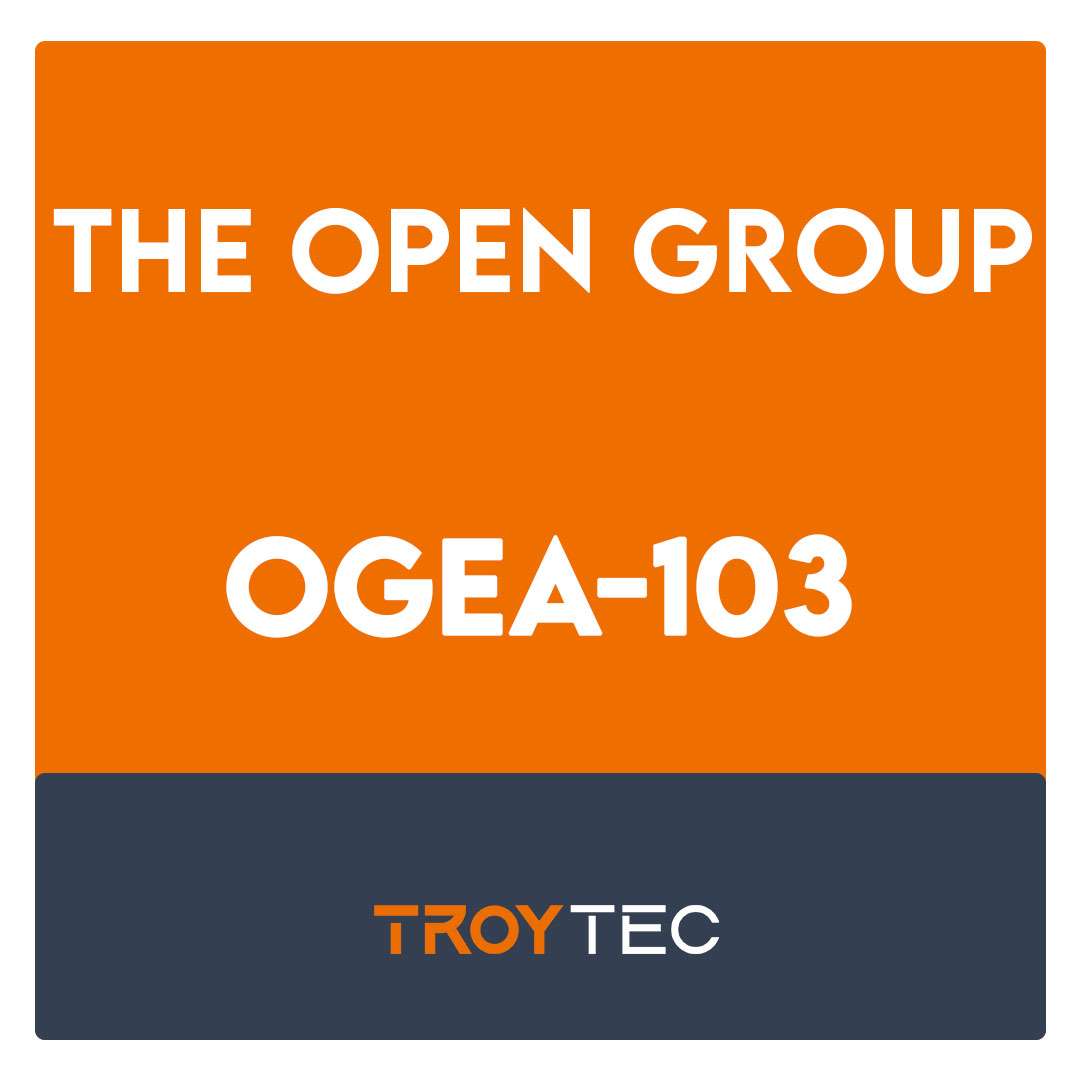 OGEA-103-TOGAF® Enterprise Architecture Combined Part 1 and Part 2 Exam
