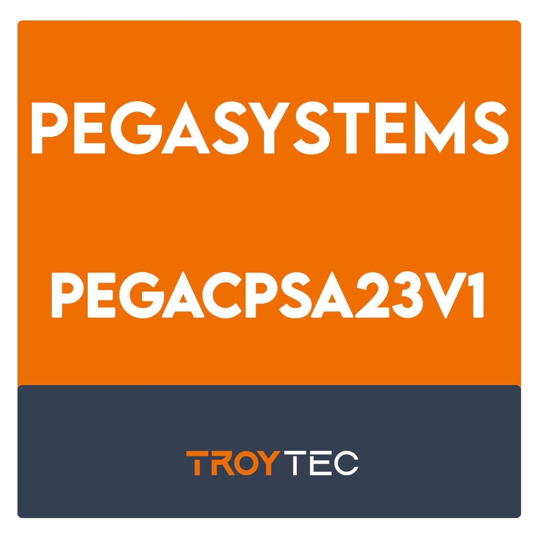 PEGACPSA23V1-Certified Pega System Architect '23 Exam